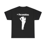 tv personalities band t shirt Unisex Heavy Cotton Tee