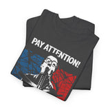 Pay Attention  band   t shirt     Unisex Heavy Cotton Tee