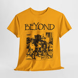 Beyond  band  t shirt Unisex Heavy Cotton Tee