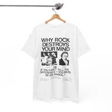 Why rock Destroys your Mind band t shirt of Unisex Heavy Cotton