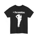 tv personalities band t shirt Unisex Heavy Cotton Tee