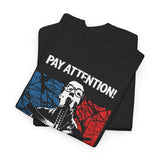 Pay Attention  band   t shirt     Unisex Heavy Cotton Tee