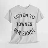 Listen to Townes Van Zandt band  t shirt   punk Unisex Heavy Cotton Tee