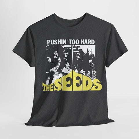 the Seeds  band  t shirt  pushin to hard  Unisex Heavy Cotton Tee