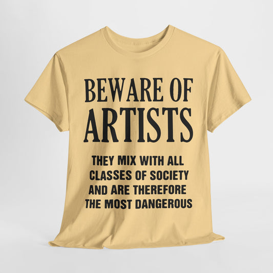 Beware of Artists  t shirt       Unisex Heavy Cotton Tee