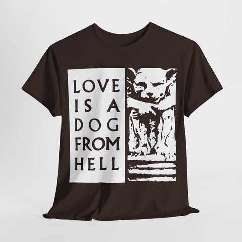 Charles Bukowski love is a dog from hell t shirt  Unisex Heavy Cotton Tee