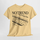 No Trend  band   t shirt  Unisex Heavy Cotton Tee