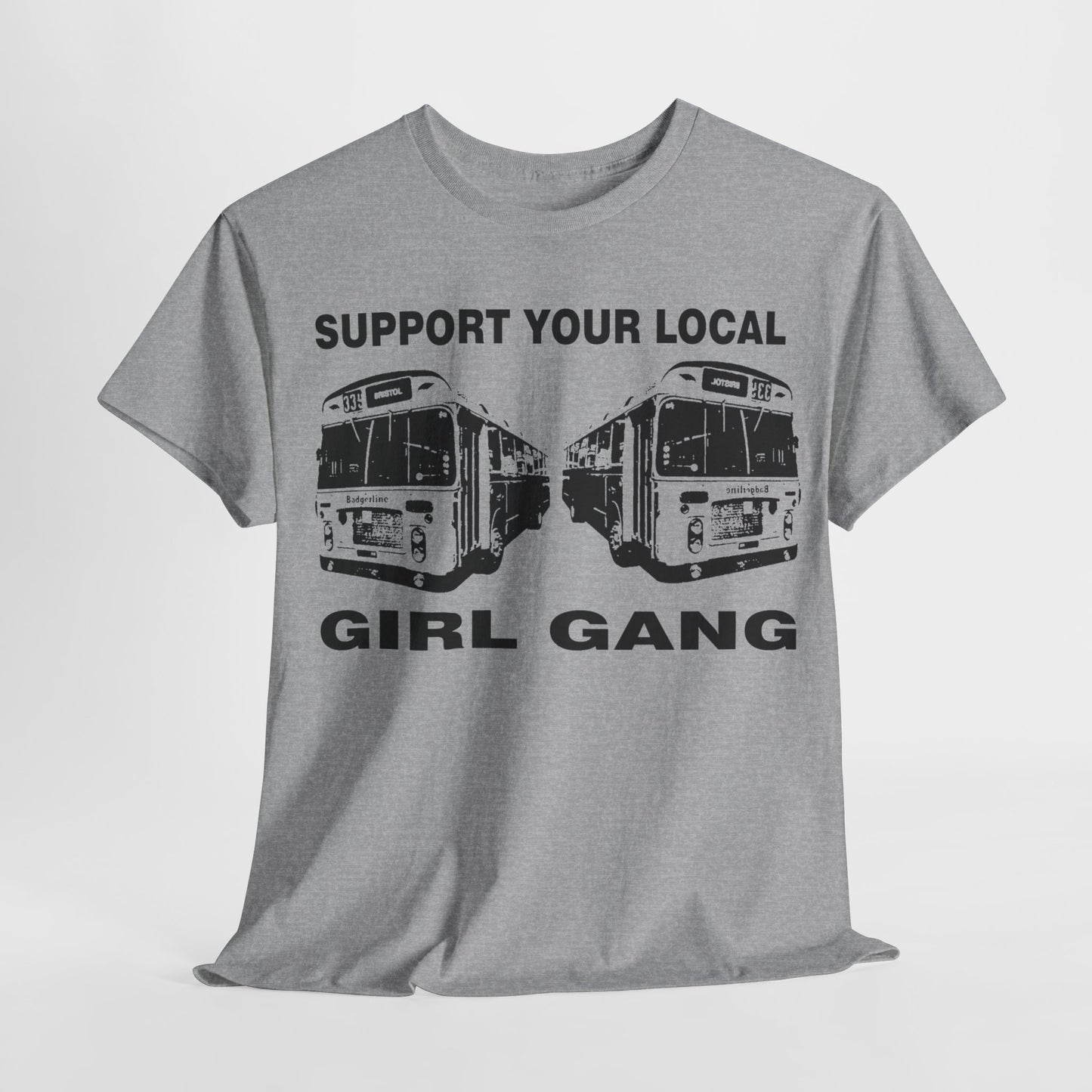 Support your Local Girl Gang t shirt   punk  riot grrrl Unisex Heavy Cotton Tee