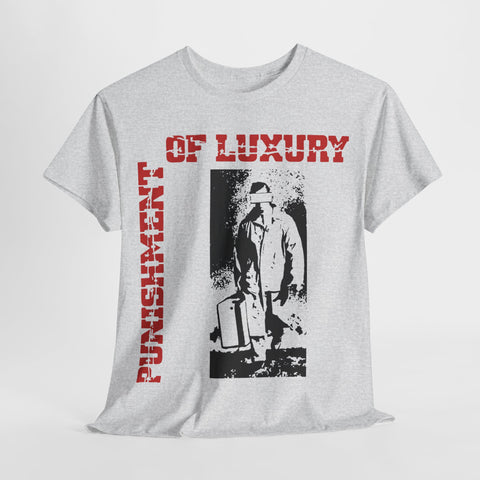 Punishment of Luxury  band  t shirt