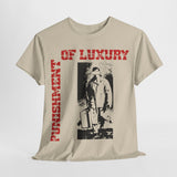 Punishment of Luxury  band  t shirt