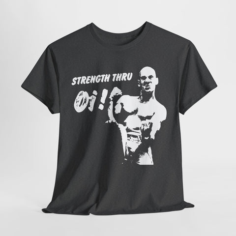 Strength thru Oi   t shirt