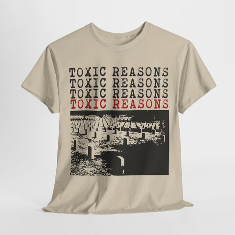 Toxic Reasons  band  t shirt  Unisex Heavy Cotton Tee